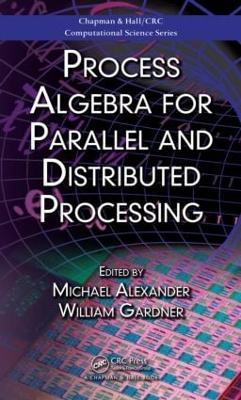 Process Algebra for Parallel and Distributed Processing - cover