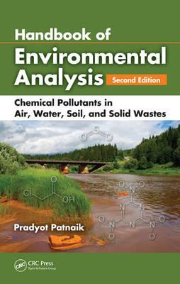 Handbook of Environmental Analysis: Chemical Pollutants in Air, Water, Soil, and Solid Wastes, Second Edition - Pradyot Patnaik - cover
