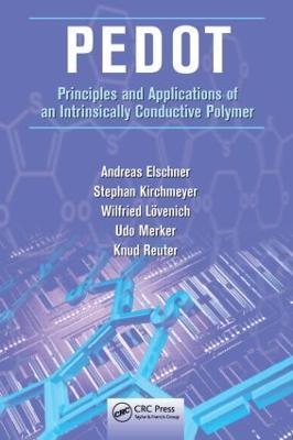 PEDOT: Principles and Applications of an Intrinsically Conductive Polymer - Andreas Elschner,Stephan Kirchmeyer,Wilfried Lovenich - cover