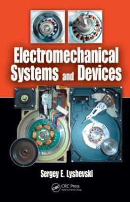Electromechanical Systems and Devices - Sergey Edward Lyshevski - cover