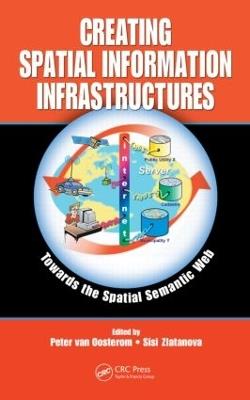 Creating Spatial Information Infrastructures: Towards the Spatial Semantic Web - cover