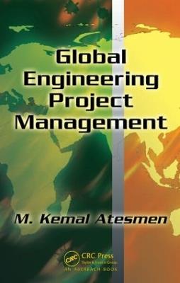 Global Engineering Project Management - M. Kemal Atesmen - cover