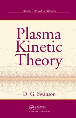 Plasma Kinetic Theory - Donald Gary Swanson - cover