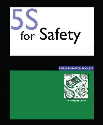 5S for Safety Implementation: Participants Guide - Press Productivity - cover