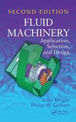 Fluid Machinery: Application, Selection, and Design, Second Edition
