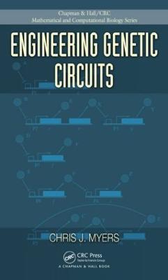 Engineering Genetic Circuits - Chris J. Myers - cover