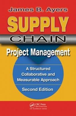 Supply Chain Project Management. - James B. Ayers - cover