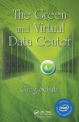 The Green and Virtual Data Center - Greg Schulz - cover