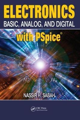 Electronics: Basic, Analog, and Digital with PSpice - Nassir H. Sabah - cover
