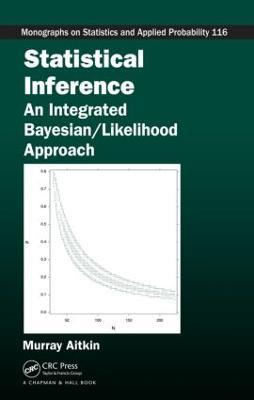 Statistical Inference: An Integrated Bayesian/Likelihood Approach - Murray Aitkin - cover