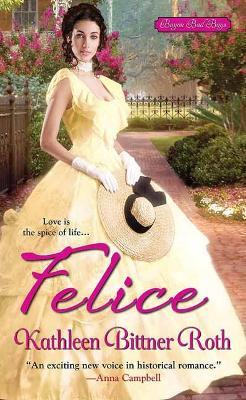 Felice - Kathleen Bittner Roth - cover