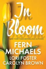 In Bloom: Three Delightful Love Stories Perfect for Spring Reading