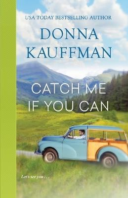 Catch Me If You Can - Donna Kauffman - cover