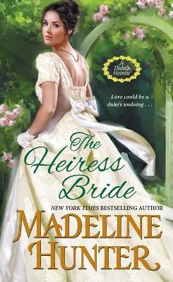 The Heiress Bride: A Thrilling Regency Romance with a Dash of Mystery - Madeline Hunter - cover