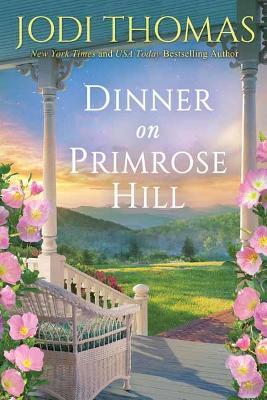 Dinner on Primrose Hill - Jodi Thomas - cover