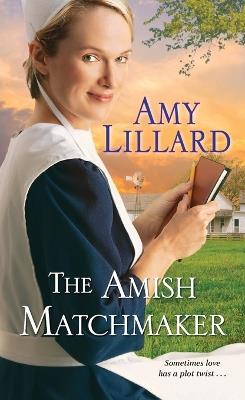 The Amish Matchmaker - Amy Lillard - cover