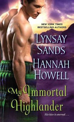 My Immortal Highlander - Lynsay Sands,Hannah Howell - cover