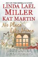 No Place Like Home - Linda Lael Miller,Kat Martin - cover