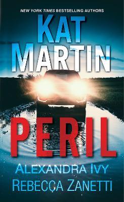 Peril: Three Thrilling Tales of Taut Suspense - Kat Martin,Alexandra Ivy - cover