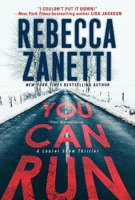 You Can Run: A Gripping Novel of Suspense - Rebecca Zanetti - cover
