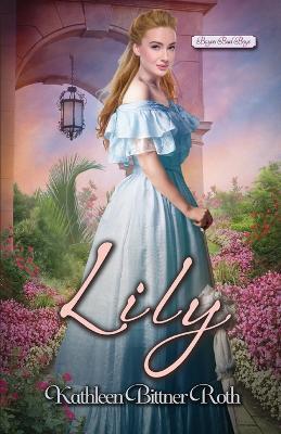 Lily - Kathleen Bittner Roth - cover