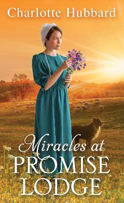 Miracles at Promise Lodge - Charlotte Hubbard - cover