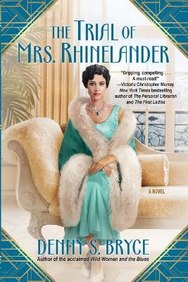The Trial of Mrs. Rhinelander - Denny S Bryce - cover