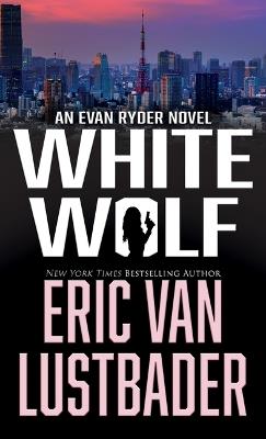 White Wolf - Eric Van Lustbader - cover