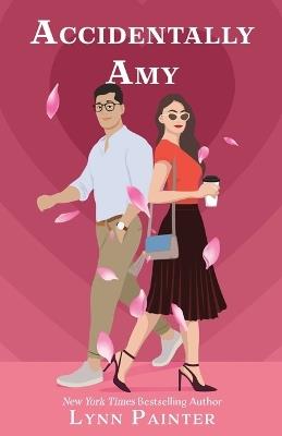 Accidentally Amy - Lynn Painter - cover