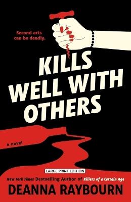 Kills Well with Others - Deanna Raybourn - cover