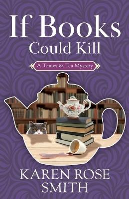 If Books Could Kill - Karen Rose Smith - cover