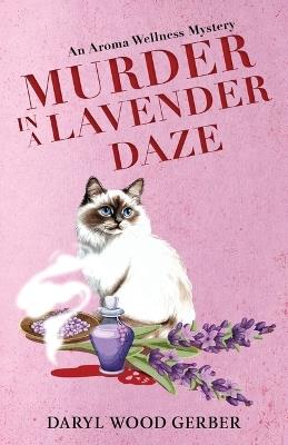 Murder in a Lavender Daze - Daryl Wood Gerber - cover