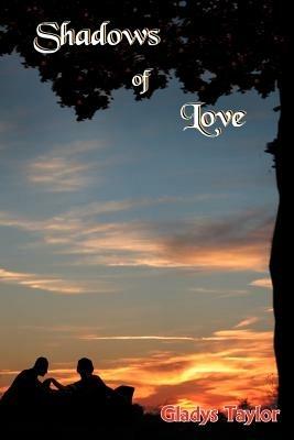 Shadows of Love - Gladys Taylor - cover