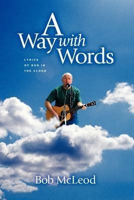 Away With Words: Lyrics of Bob in the Cloud - Bob McLeod - cover