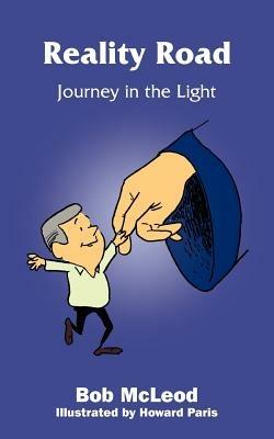 Reality Road: Journey in the Light - Bob McLeod - cover