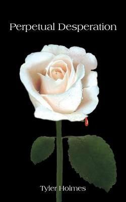 Perpetual Desperation - Tyler Holmes - cover