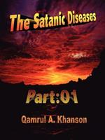 The Satanic Diseases: Part: 01