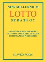 New Millennium Lotto Strategy: Breakthrough Discovery That Will Completely Change Lotto Gaming Philosophy