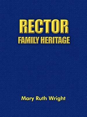 Rector Family Heritage - Mary Ruth Wright - cover