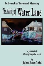 The Making of Water Lane: In Search of Form and Meaning