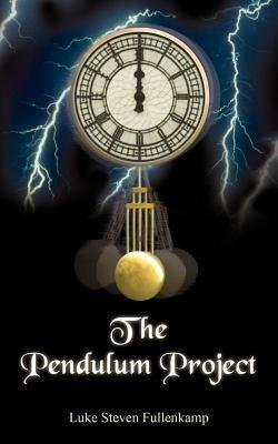 The Pendulum Project - Luke, Steven Fullenkamp - cover