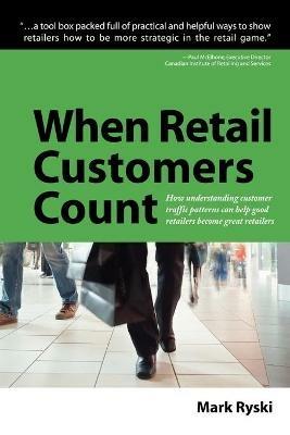 When Retail Customers Count - Mark Ryski - cover