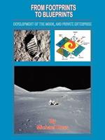 From Footprints to Blueprints: Development of the Moon, and Private Enterprise