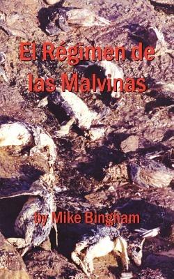 El Regimen De Las Malvinas - Mike Bingham - cover