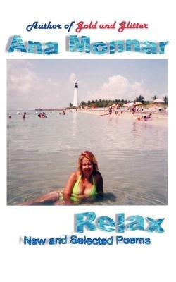 Relax: New and Selected Poems - Ana Monnar - cover