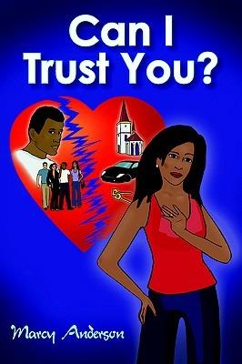 Can I Trust You? - Marcy Anderson - cover
