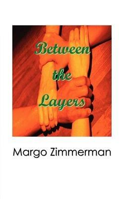 Between the Layers - Margo Zimmerman - cover
