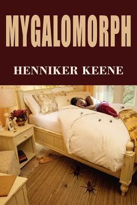 Mygalomorph - HENNIKER KEENE - cover