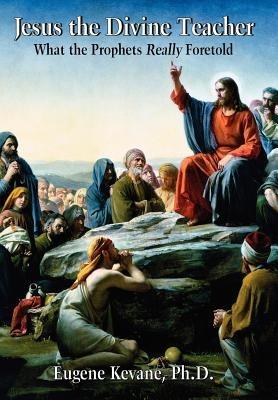 Jesus the Divine Teacher - Eugene Kevane Ph.D. - cover