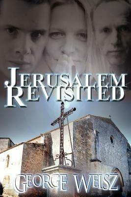 Jerusalem Revisited - George Weisz - cover